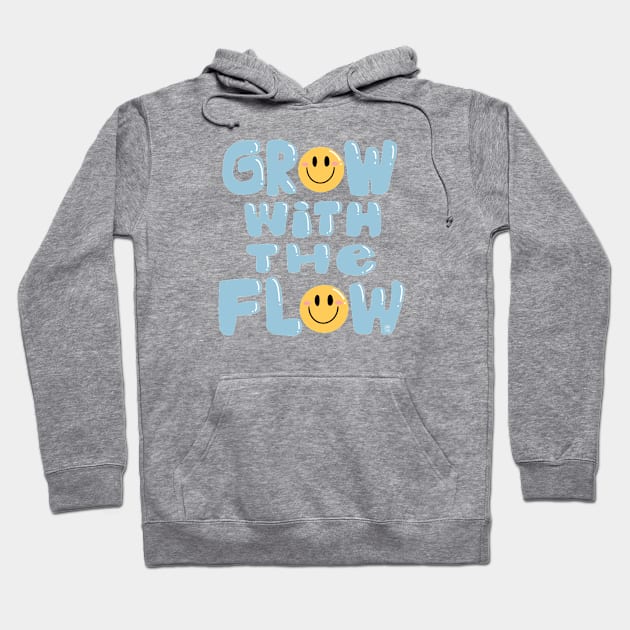 GROW WITH THE FLOW CUTE STICKER TEE Hoodie by Aydapadi Studio